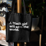 A Black Girl Will Save the World Tote