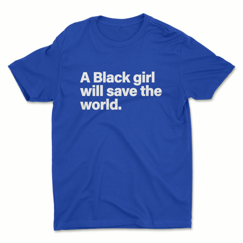 Black Girl Save the World Tee