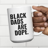 Black Dads Are Dope Mug