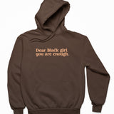 Black Girl Enough Hoodie