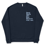 Dear Black Girl Rest Sweatshirt
