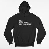 Dear Black Women Hoodie