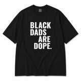 Black Dads Are Dope Oversized Tee