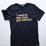 Joan Get Married Pre-Loved Tee — Gently Worn (M)