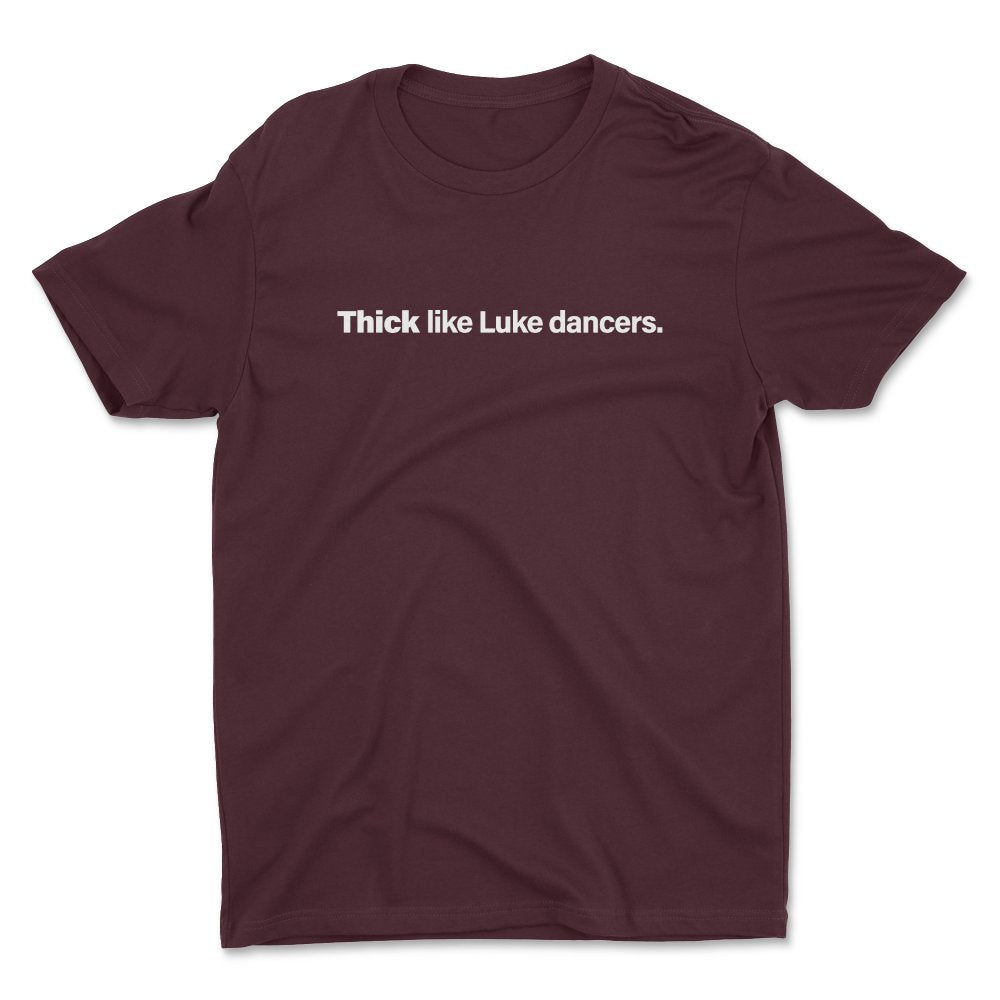 Thick Like Luke Dancers