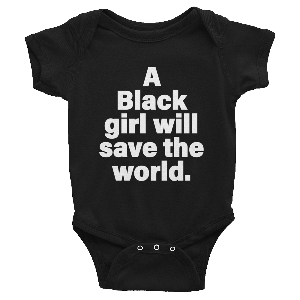 Black Girl Will Save the World Onesies - Stoop & Stank Tees
