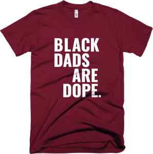 Black Dads Are Dope - Stoop & Stank Tees