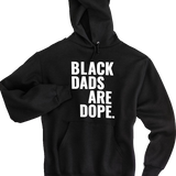 Black Dads Are Dope Hoodie - Stoop & Stank Tees