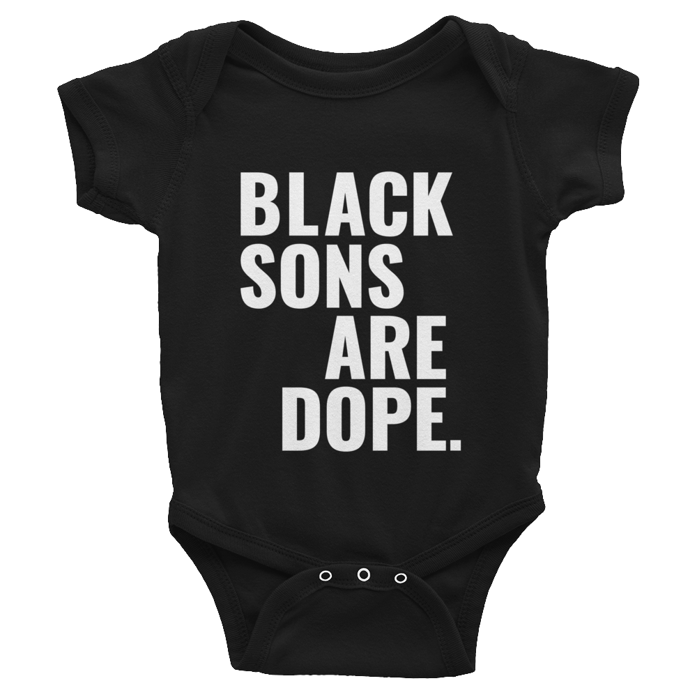 Black Sons Are Dope Onesies - Stoop & Stank Tees