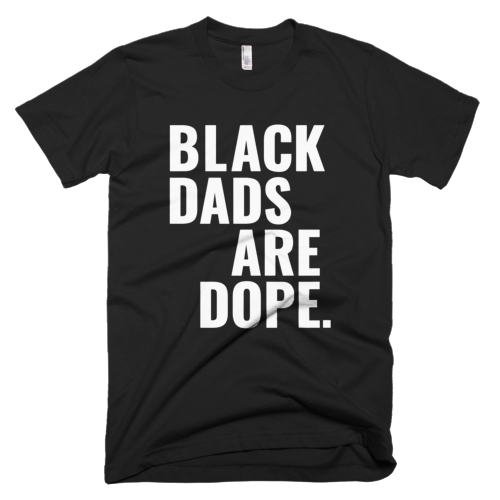 Black Dads Are Dope - Stoop & Stank Tees