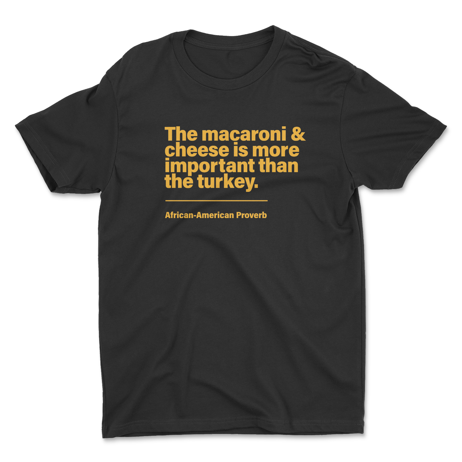 Shirt with the words macaroni and cheese is more important than the turkey 