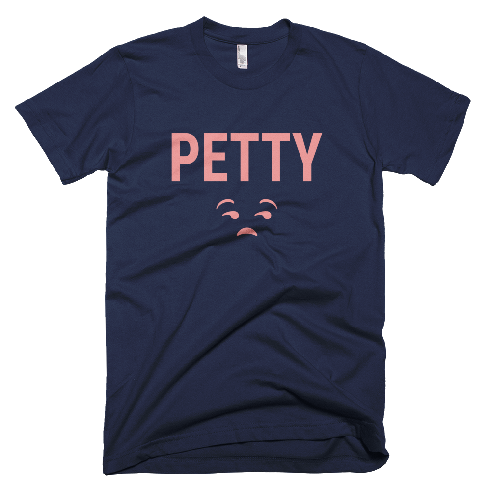 Because I'm Petty - Stoop & Stank Tees