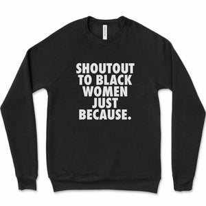 Shoutout to Black Women Sweatshirt